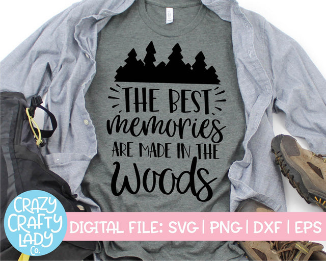 The Best Memories Are Made in the Woods | Camping SVG Cut File SVG Crazy Crafty Lady Co. 