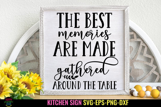 The Best Memories SVG I Funny Kitchen Sign I Farmhouse SVG SVG Happy Printables Club 