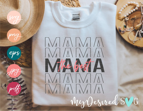 The best mom, I Love Mama Svg, mothers day Svg, Mom day Svg, moms day Svg, Svg files for Cricut, Svg files for Silhouette, Cutting files, Dxf, Pdf, Png, Eps, Svg SVG MyDesiredSVG 