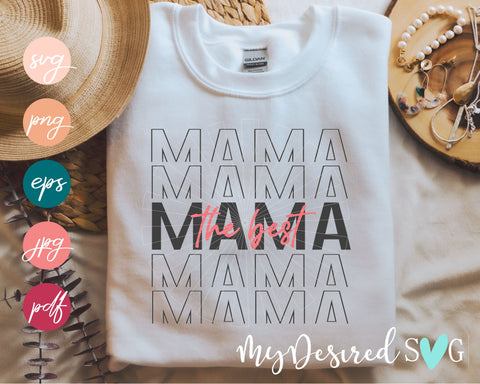 The best mom, I Love Mama Svg, mothers day Svg, Mom day Svg, moms day Svg, Svg files for Cricut, Svg files for Silhouette, Cutting files, Dxf, Pdf, Png, Eps, Svg SVG MyDesiredSVG 
