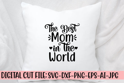 The Best Mom In The World SVG Cut File SVG Syaman 