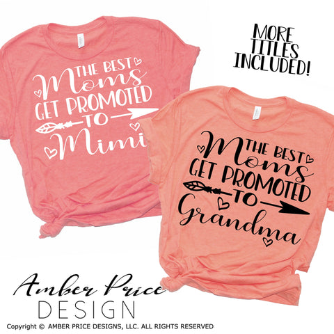 The best moms get promoted to SVG | Mother's Day SVG PNG DXF | Gift for Mom SVG | Mother shirt SVG file | New Grandma Reveal SVG | Amber Price Design SVG Amber Price Design 