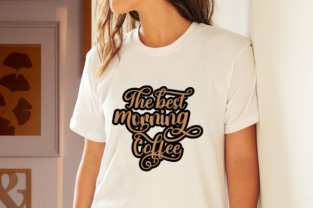 The Best Morning Coffee SVG Sublimatiz Designs 