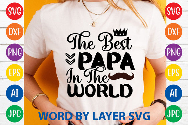 The Best Papa In The World, Father day SVG, Dad SVG Cut File SVG Rafiqul20606 