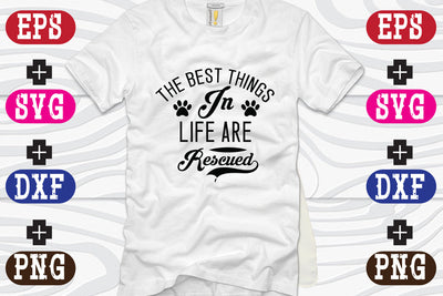 the Best Things In Life Are Rescued SVG Nurstore 