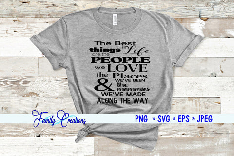 The Best Things In Life Are The People We Love... SVG Family Creations 