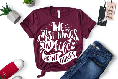 The Best Things In Life Aren't Things SVG dapiyupi store 