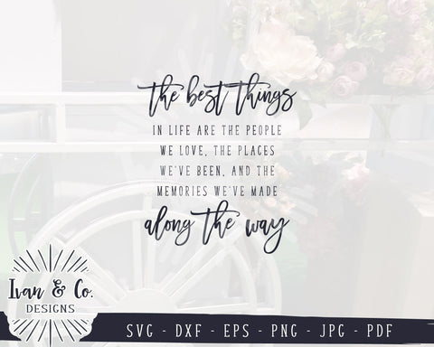 The Best Things in Life Svg Files, Inspirational Svg, Positive Quote Svg, Cricut Svg, Silhouette Designs, Digital Cut Files, JPG DXF PNG (1401051668) SVG Ivan & Co. Designs 