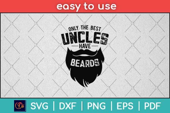 The Best Uncles Have Beards Funny Svg Design SVG artprintfile 