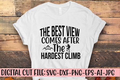 The Best View Comes After The Hardest Climb SVG SVG Syaman 