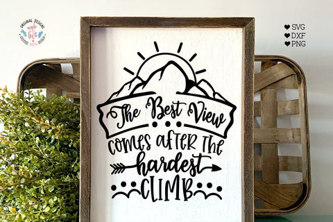The Best View - Motivational Achievement Cut File SVG Graphic House Design 