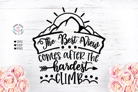 The Best View - Motivational Achievement Cut File SVG Graphic House Design 