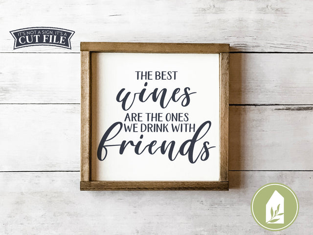 The best wines SVG | Wine SVG | Farmhouse Sign Design SVG LilleJuniper 