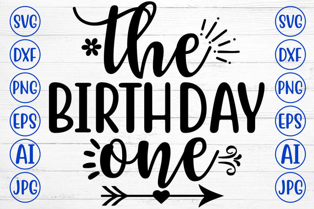 THE BIRTHDAY ONE SVG Cut File SVG Syaman 