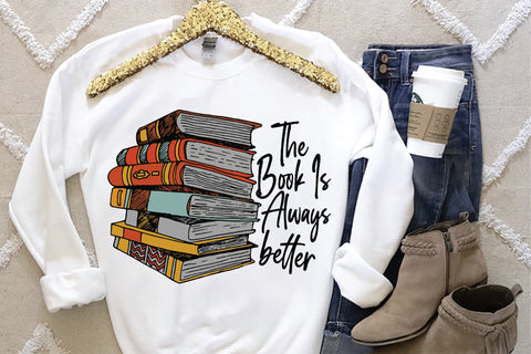 The book is always better Sublimation Creativeart88 
