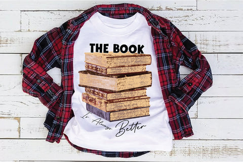 The book is always better Sublimation Creativeart88 