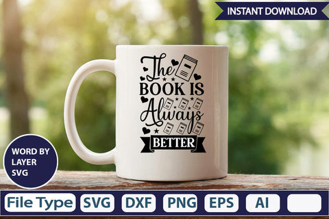 The Book Is Always Better SVG Design SVGs,Quotes and Sayings,Food & Drink,On Sale, Print & Cut SVG DesignPlante 503 