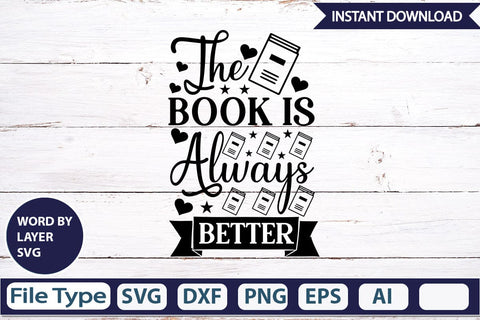 The Book Is Always Better SVG Design SVGs,Quotes and Sayings,Food & Drink,On Sale, Print & Cut SVG DesignPlante 503 