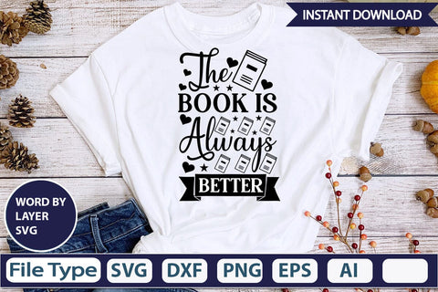 The Book Is Always Better SVG Design SVGs,Quotes and Sayings,Food & Drink,On Sale, Print & Cut SVG DesignPlante 503 