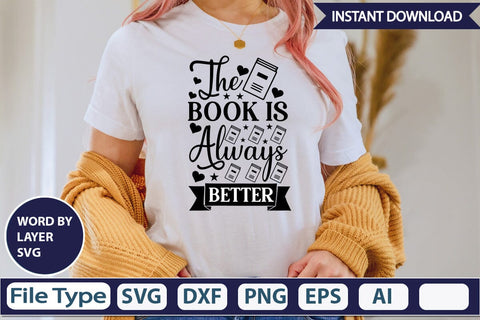The Book Is Always Better SVG Design SVGs,Quotes and Sayings,Food & Drink,On Sale, Print & Cut SVG DesignPlante 503 