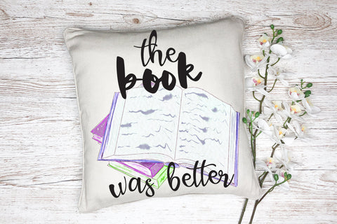 The book was better PNG Sublimation Design Sublimation Natasha Prando 