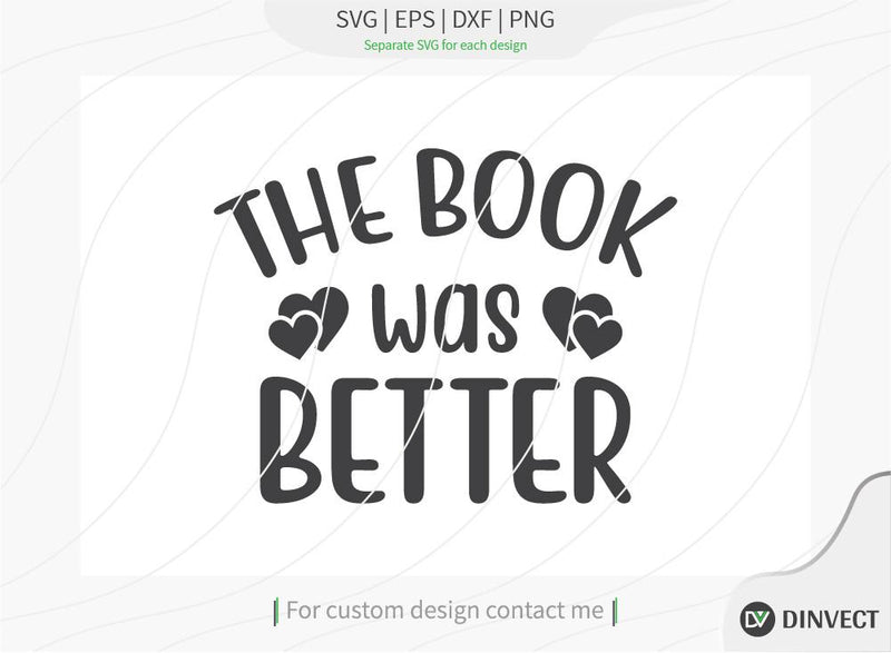 The book was better SVG Cut File, Teacher Life SVG, School T-shirt ...