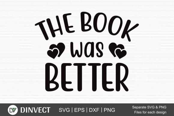 The book was better SVG Cut File, Teacher Life SVG, School T-shirt Design, Teacher SVG SVG Dinvect 