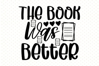 The Book Was Better svg SVG orpitasn 