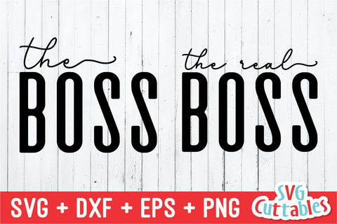 The Boss svg - The Real Boss - Mommy and Me Cut File - svg - dxf - eps - png - Mom - Silhouette - Cricut - File SVG Svg Cuttables 
