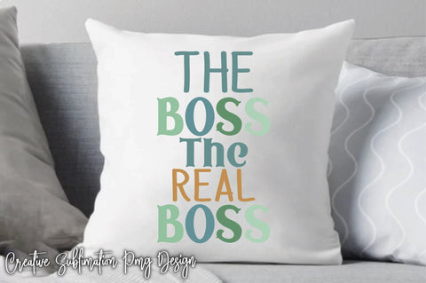 The Boss The Real Boss Svg SVG Creativeart88 