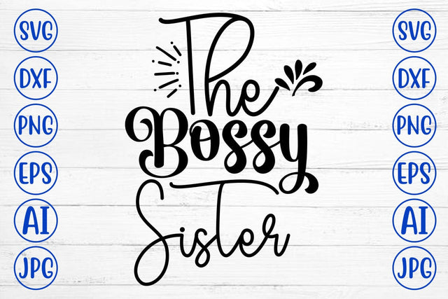 The Bossy Sister SVG Cut File SVG Syaman 
