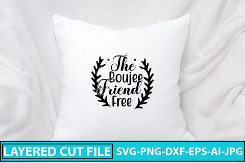 The Boujee Friend Free SVG Cut File SVG Syaman 