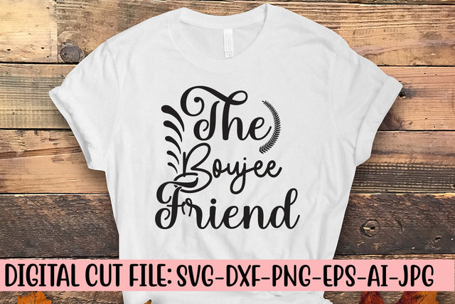 The Boujee Friend SVG Cut File SVG Syaman 