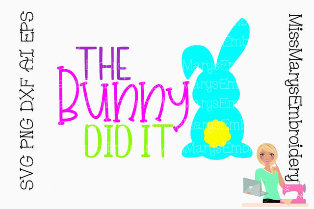 The Bunny Did It SVG MissMarysEmbroidery 