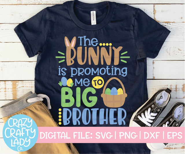 The Bunny Is Promoting Me to Big Brother | Easter SVG Cut File SVG Crazy Crafty Lady Co. 