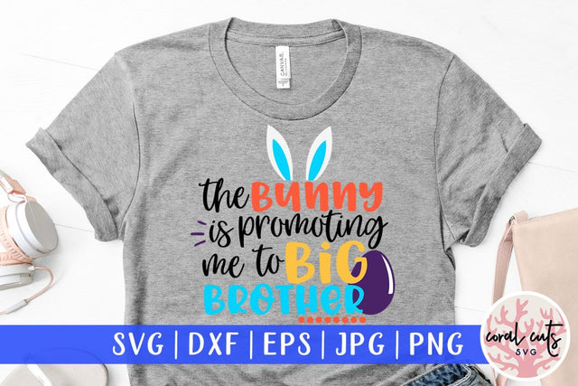 The bunny is promoting me to big brother – Easter SVG EPS DXF PNG Cutting Files SVG CoralCutsSVG 