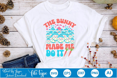 The Bunny Made Me Do It SVG Cut File SVGs,Quotes and Sayings,Food & Drink,On Sale, Print & Cut SVG DesignPlante 503 