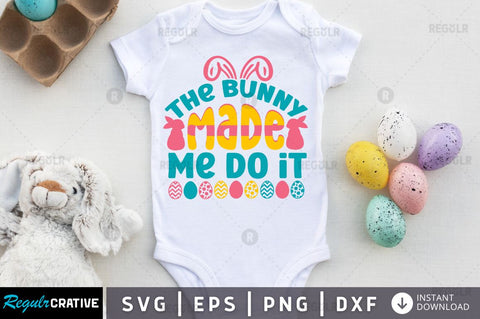 The bunny made me do it SVG SVG Regulrcrative 