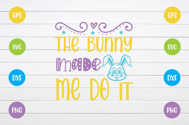 the bunny made me do it svg SVG sk.swapon Roy 