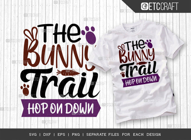 The Bunny Trail Hop On Down SVG Cut File | Bunny Trail Svg | Bunny Svg | Rabbit paw Svg | Bunny Lover Svg | Bunny Quote Design SVG ETC Craft 
