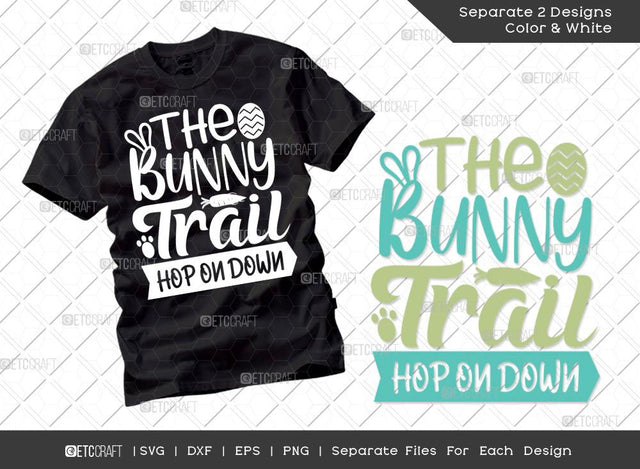 The Bunny Trail Hop On Down SVG Cut File | Happy Easter Svg | Easter Bunny Svg | Easter Egg Svg | T-shirt Design SVG ETC Craft 