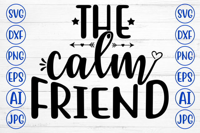 THE CALM FRIEND SVG Cut File SVG Syaman 