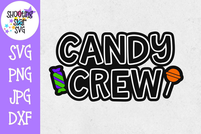 The Candy Crew SVG - Candy SVG - Halloween SVG SVG ShootingStarSVG 