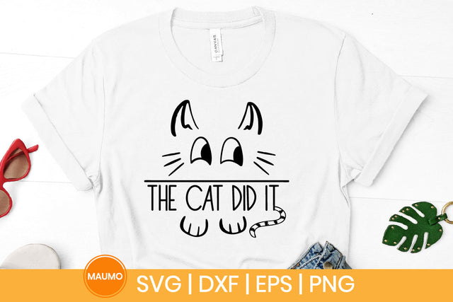 The cat did it, Funny cat svg quote SVG Maumo Designs 