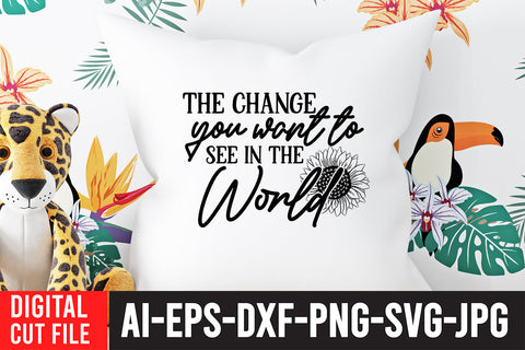 The Change you Want to World SVG Cut File SVG BlackCatsMedia 