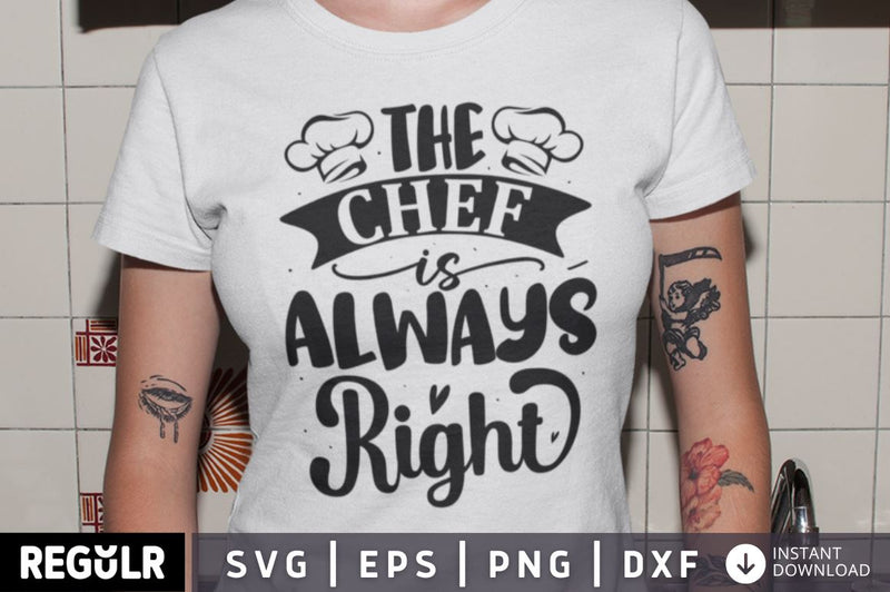The chef is always right SVG SVG Regulrcrative 