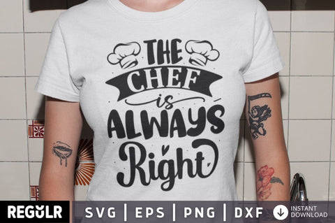 The chef is always right SVG SVG Regulrcrative 