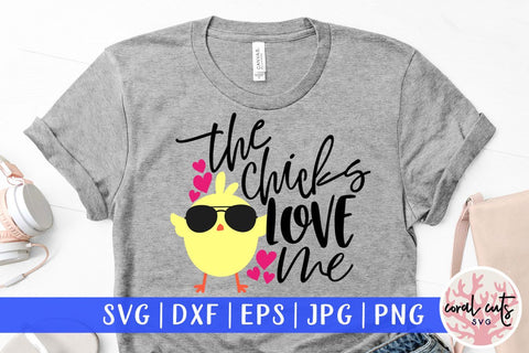 The chicks love me – Easter SVG EPS DXF PNG Cutting Files SVG CoralCutsSVG 