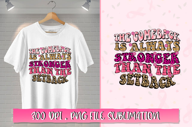 The comeback is always stronger than the setback Retro Sublimation SVG Shetara Begum 