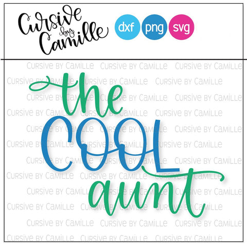 The Cool Aunt Hand Lettered SVG Cut File SVG Cursive by Camille 